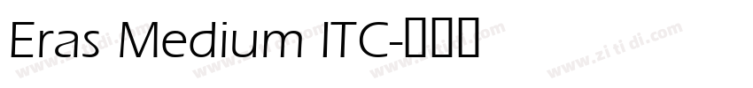Eras Medium ITC字体转换